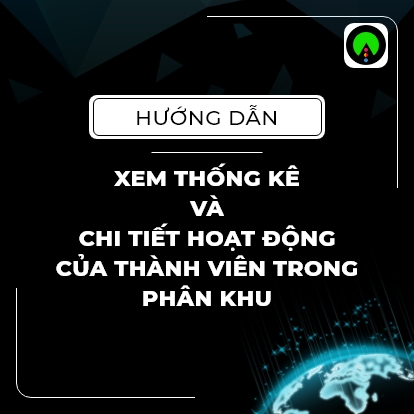 Hướng Dẫn Xem Thống Kê Và Chi Tiết Hoạt Động Của Các Thành Viên - Máy Tính | QLDN